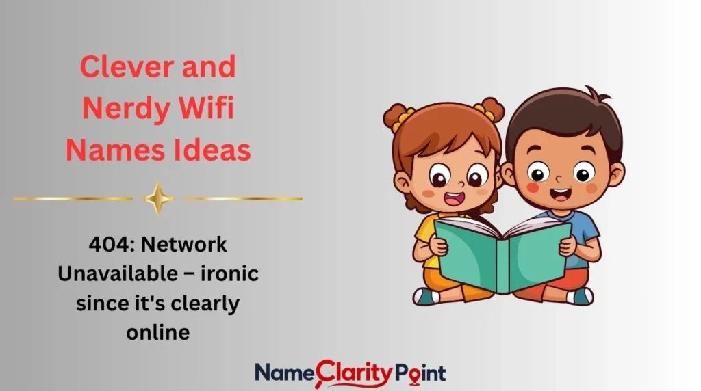 Clever and Nerdy Wifi Names Ideas