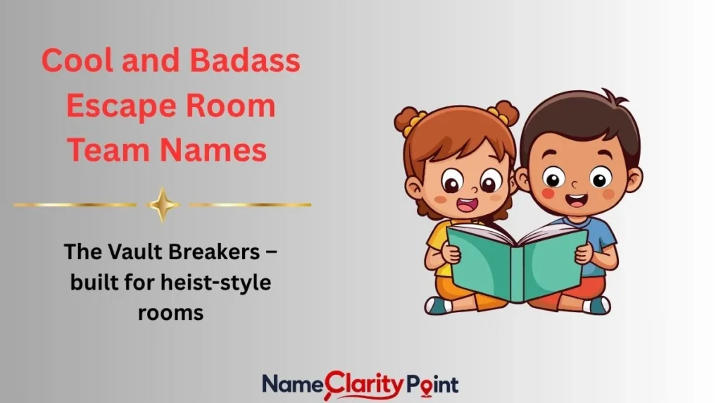 Cool and Badass Escape Room Team Names