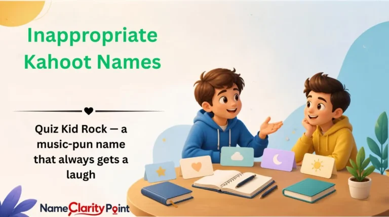 Inappropriate Kahoot Names
