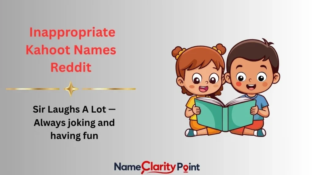 Inappropriate Kahoot Names Reddit