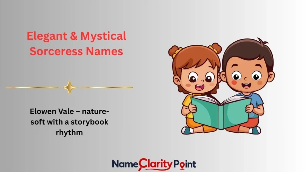 Elegant & Mystical Sorceress Names