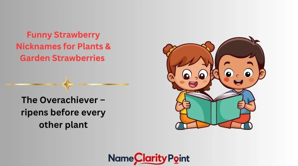 Funny Strawberry Nicknames for Plants & Garden Strawberries