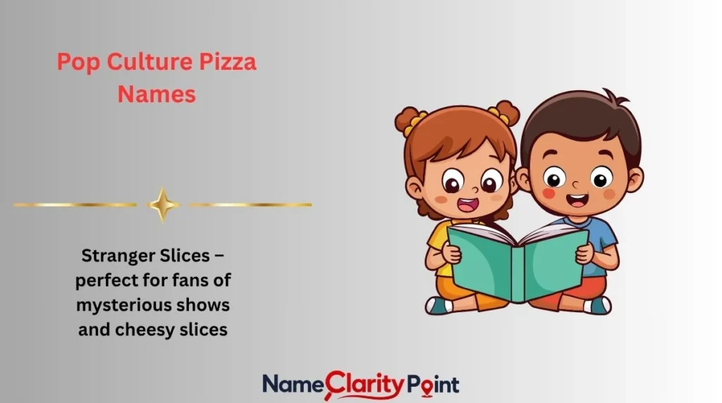 Pop Culture Pizza Names